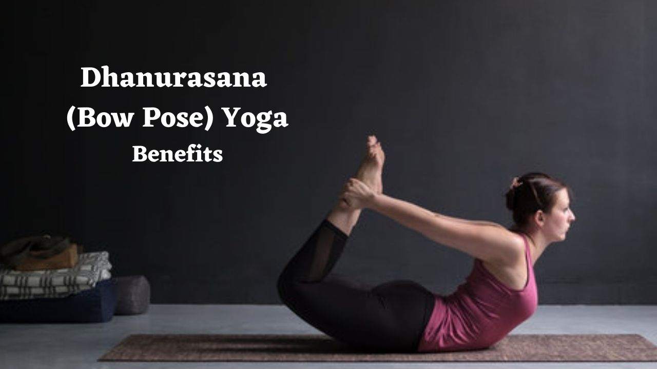 Benefits Of Dhanurasana (Bow Pose) And How To Do It