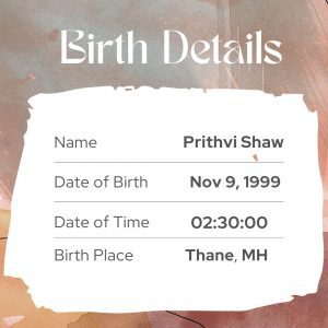 Prithvi Shaw birth details