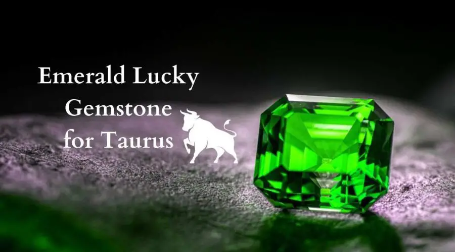 Is Emerald a Lucky Gemstone for Taurus? How does it help?