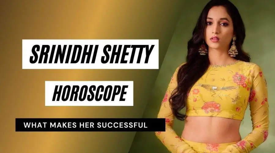 Srinidhi Shetty Horoscope Analysis: Kundli, Birth Chart, Zodiac Sign, and Career