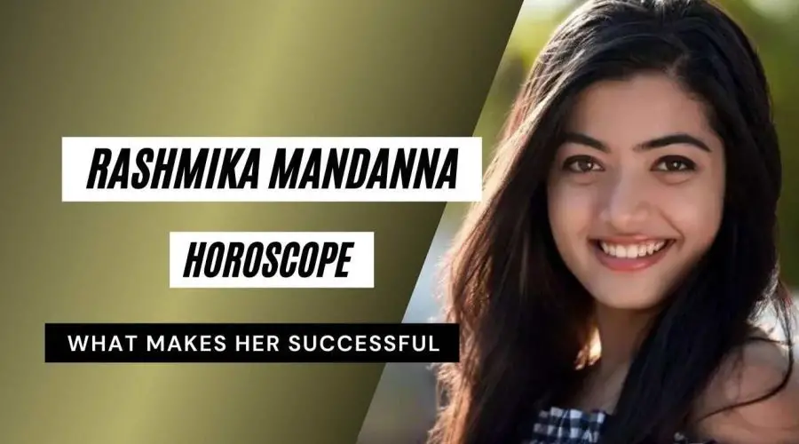 Rashmika Mandanna Horoscope Analysis: Kundli, Birth Chart, Zodiac Sign, and Career