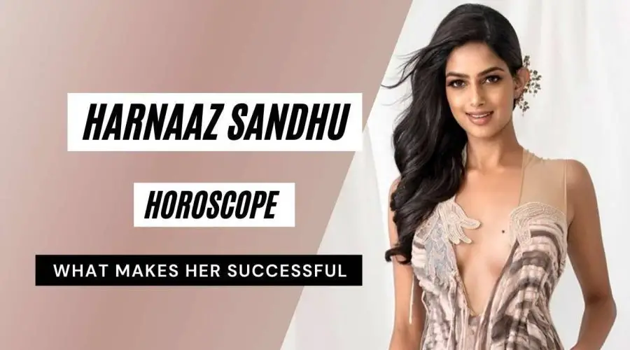 Harnaaz Kaur Sandhu Horoscope Analysis: Kundli, Birth Chart, Zodiac Sign, and Career