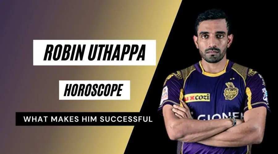 Robin Uthappa Horoscope Analysis: Kundli, Birth Chart, Zodiac Sign, and Career