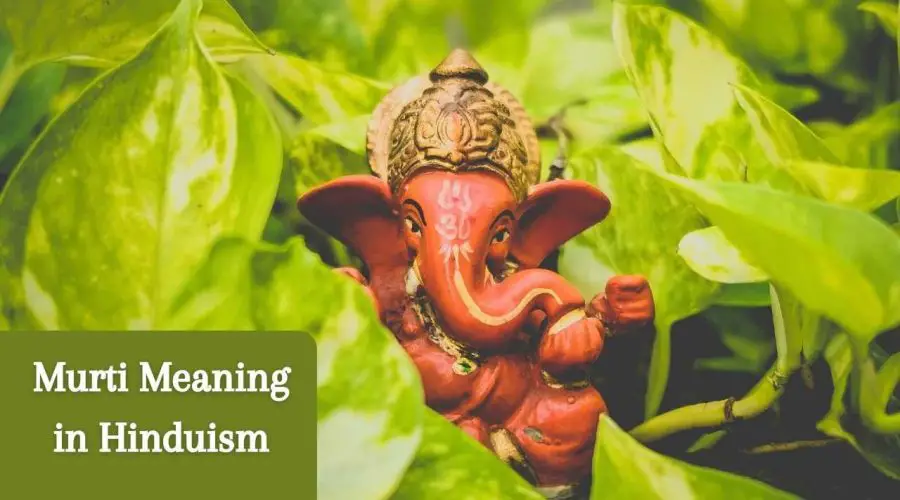 Decoding the meaning of Murti in Hinduism | Hint:  It is not an idol