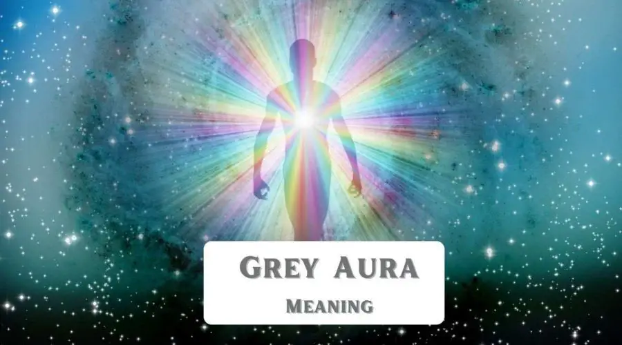 Grey Aura Meaning: What are the Personality Traits of People with a Grey Aura?