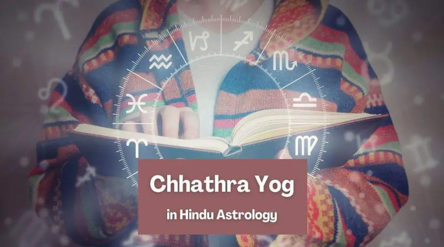 All You need to know about Chhathra Yog in Hindu Astrology