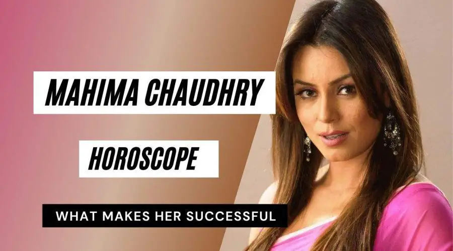 Mahima Chaudhry Horoscope Analysis: Kundli, Birth Chart, Zodiac Sign, and Career