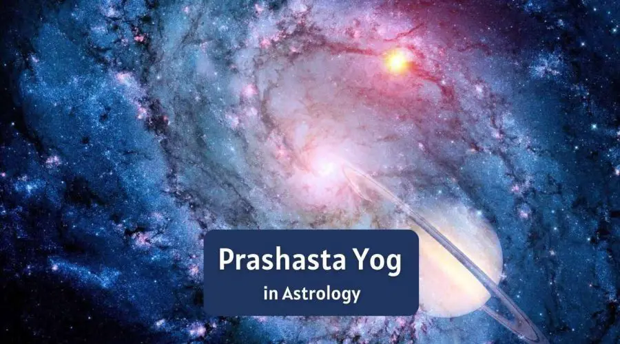 All You Need to know about Prashasta Yog in Hindu Astrology