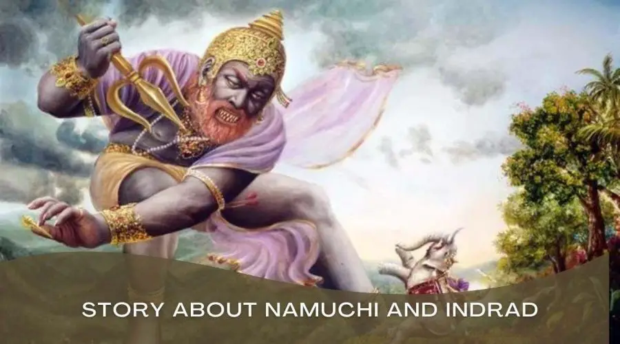 Know the interesting story about Namuchi and Indra