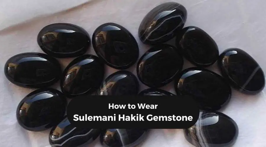 SULEMANI HAKIK GEMSTONE: Method to Wear Sulemani Hakik Gemstone