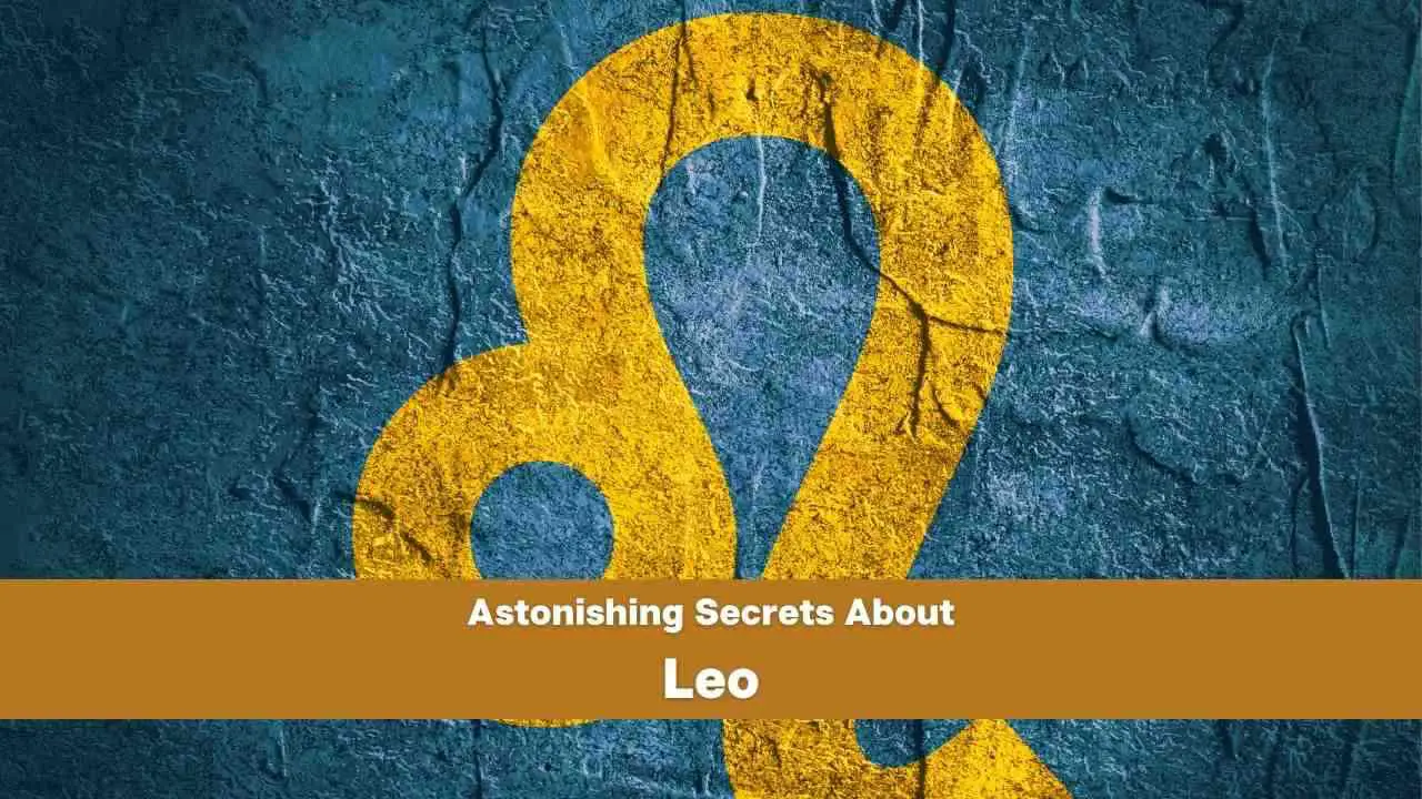 Leo: Decode all secrets about this ambitious zodiac sign