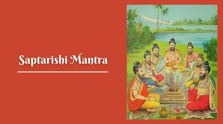 Saptarishi Mantra: इन 7 ऋषियों के नामों का जाप करने से सभी पाप हो जाते हैं नष्ट