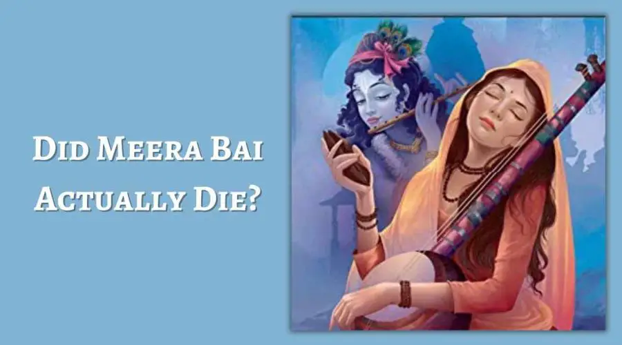 Did Meera Bai Actually Die? Mystery Unfolded