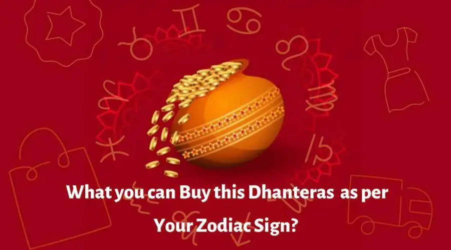 What you can Buy this Dhanteras 2023 as per Your Zodiac Sign