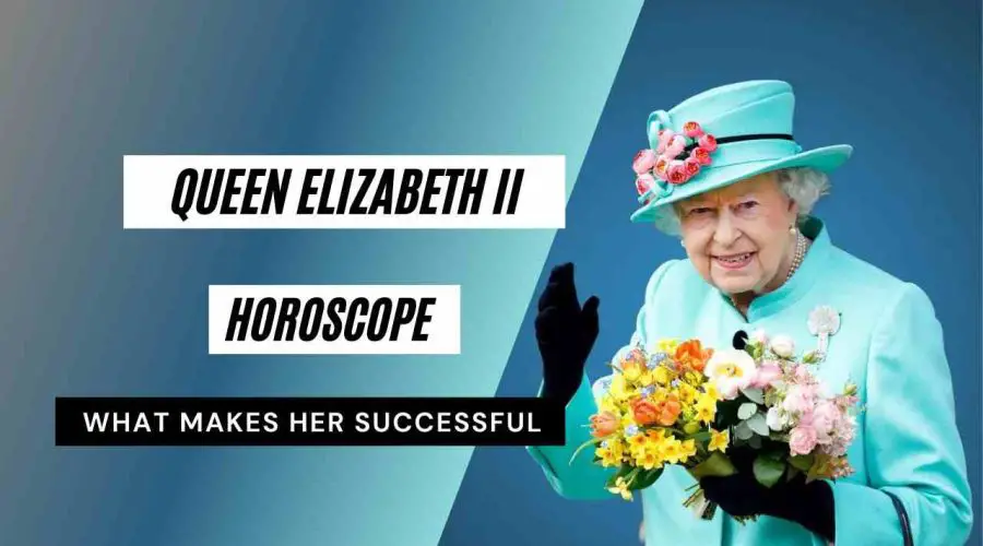 Queen Elizabeth II Horoscope Analysis: Kundli, Birth Chart, Zodiac Sign, and Death