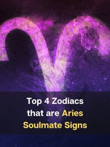 Top 4 Zodiacs that are Aries Soulmate Signs