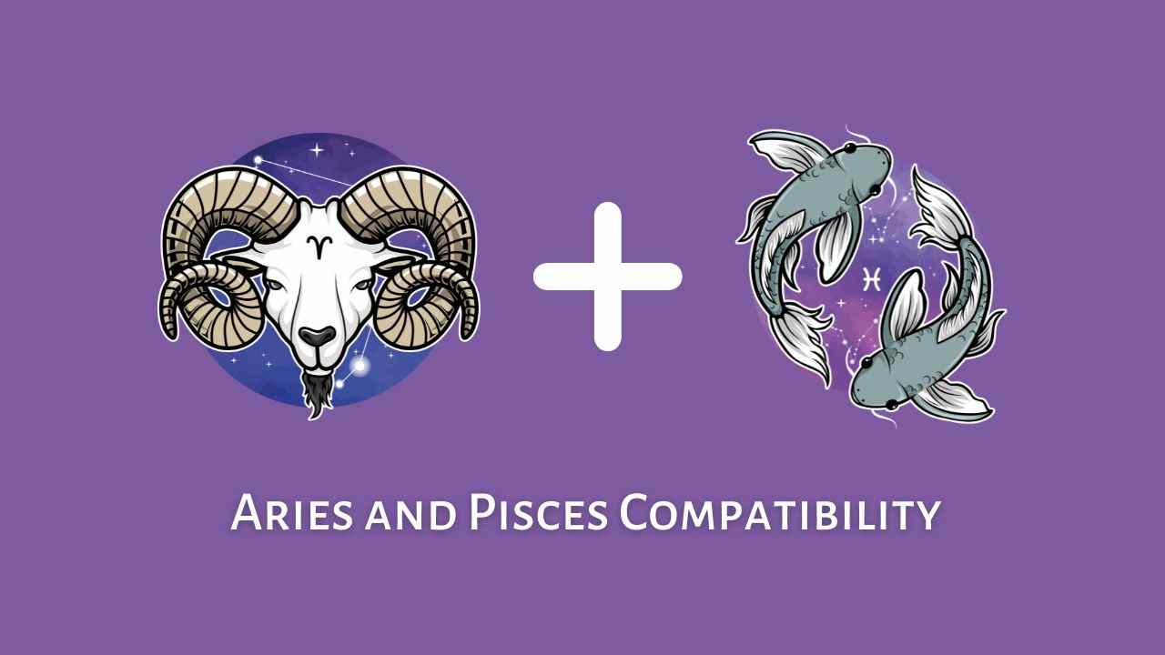Aries and Pisces Compatibility: Are Pisces and Aries Compatible ...