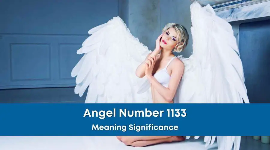 All You need to Know about “Angel Number 1133” — Meaning and its Significance