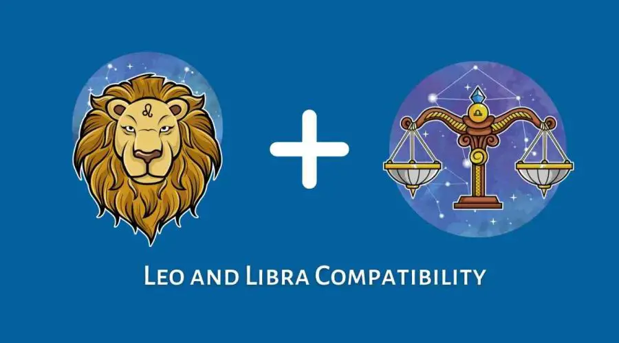 Leo and Libra Compatibility – Are Libra and Leo Compatible? [Updated 2023]