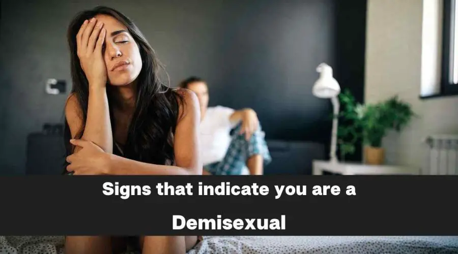 All You need to Know about “Demisexual- 6 Signs that indicate you are a Demisexual
