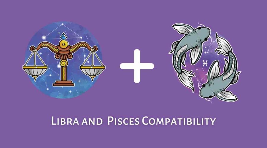 Libra and Pisces Compatibility – Are Pisces and Libra Compatible? [Updated 2023]