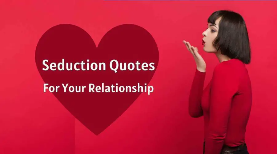32 Seduction Quotes to Help You Relight the Fire in Your Relationship