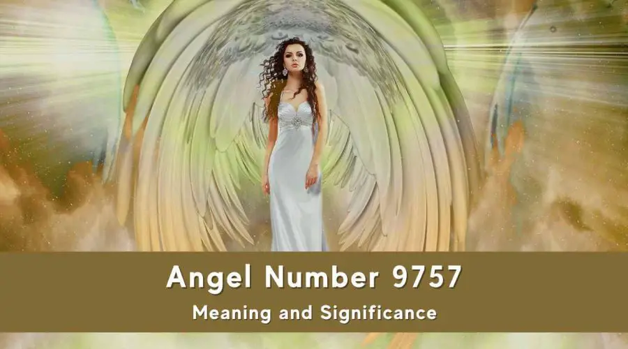 All You Need to Know About 9757 Angel Number – Meaning & Significance