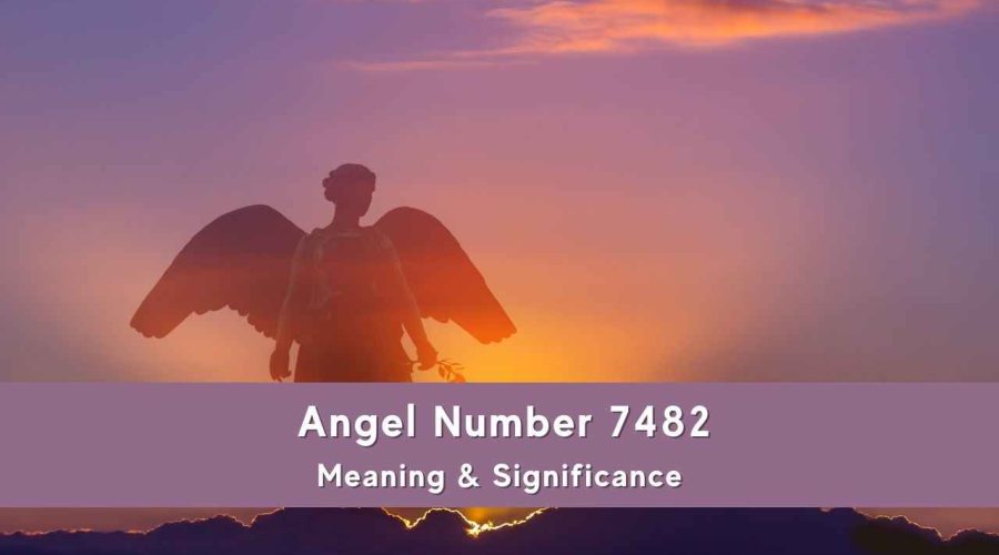 All You need to know about 7482 Angel Number –  Meaning & Significance