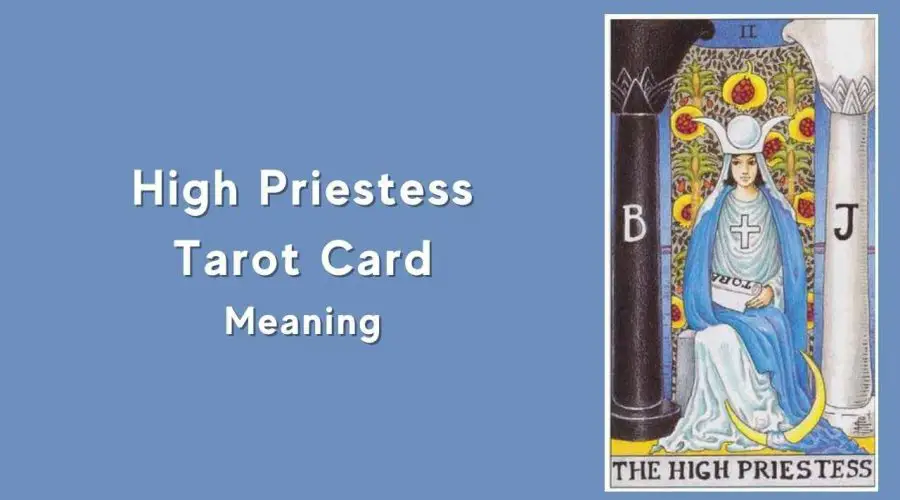All About The High Priestess Tarot Card – The High Priestess Tarot Card Meaning