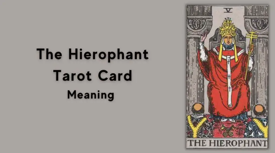 All About The Hierophant Tarot Card – The Hierophant Tarot Card Meaning