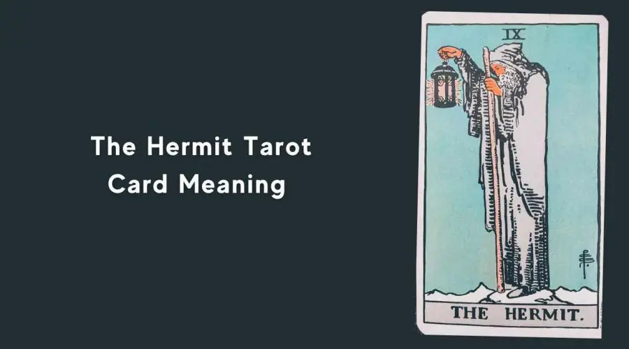 All About The Hermit Tarot Card – The Hermit Tarot Card Meaning