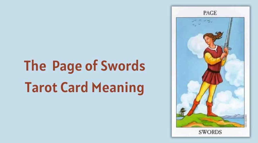 All About The Page of Swords Tarot Card – The Page of Swords Tarot Card Meaning