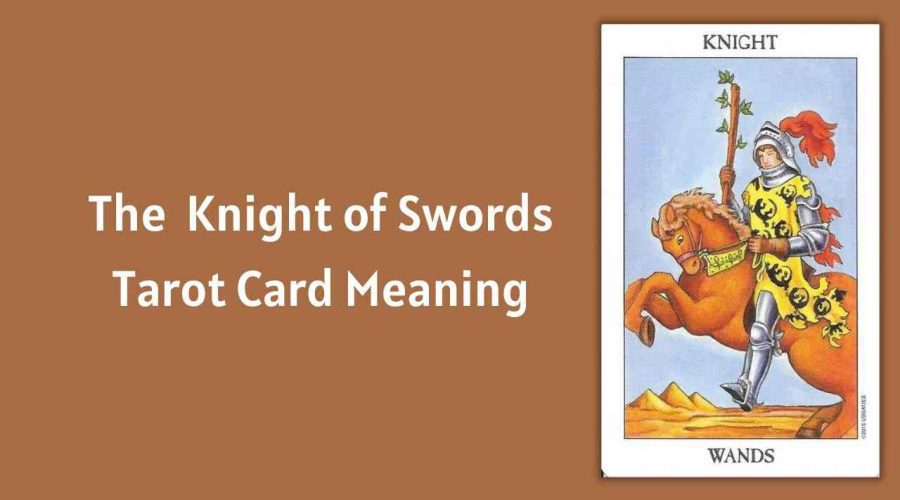 All About The Knight of Swords Tarot Card – The Knight of Swords Tarot Card Meaning