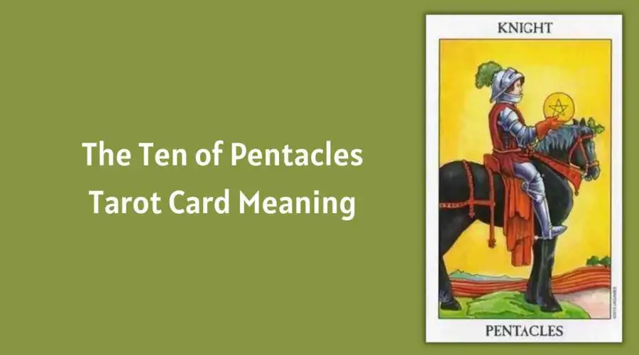 All About The Knight of Pentacles Tarot Card – The Knight of Pentacles Tarot Card Meaning