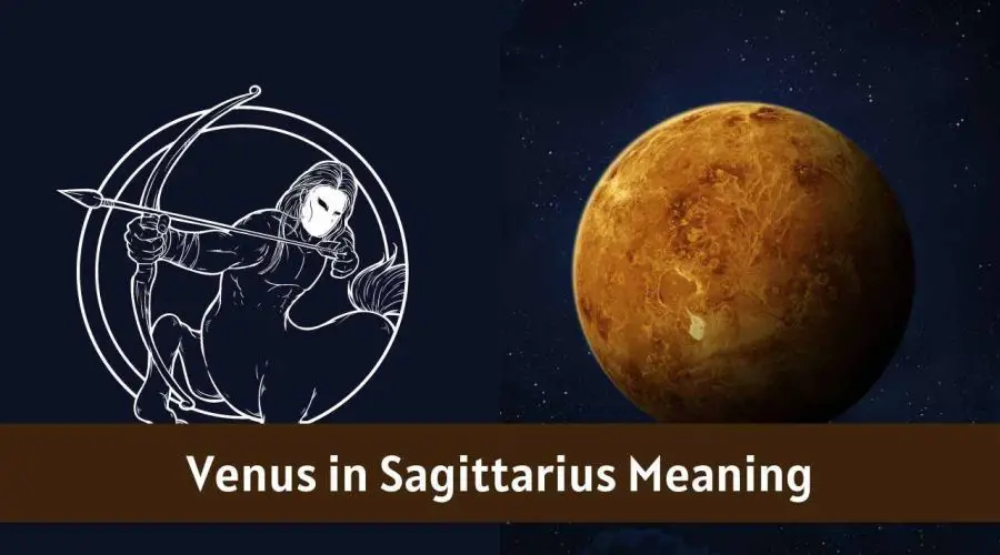 Venus in Sagittarius – All You need to know about “Venus in Sagittarius”