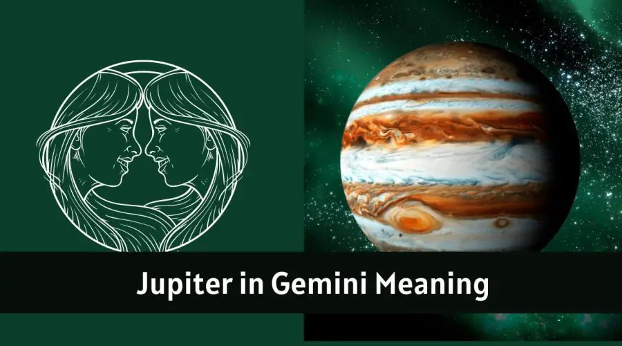 Jupiter in Gemini – All You need to know about “Jupiter in Gemini”