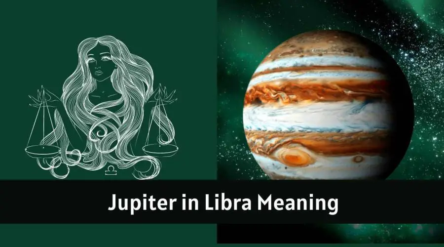 Jupiter in Libra – All You need to know about “Jupiter in Libra”