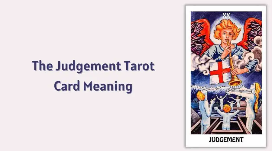 All About The Judgement Tarot Card – The Judgement Tarot Card Meaning