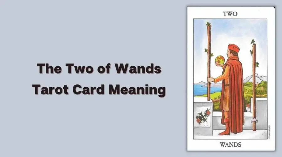 All About The Two of Wands Tarot Card – The Two of Wands Tarot Card Meaning