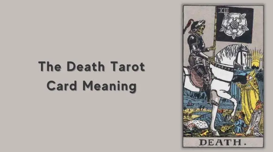 All About The Death Tarot Card – The Death Tarot Card Meaning
