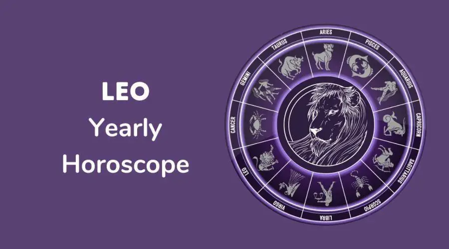 Leo Horoscope 2023 – Comprehensive Guide to Leo Yearly Prediction for 2023
