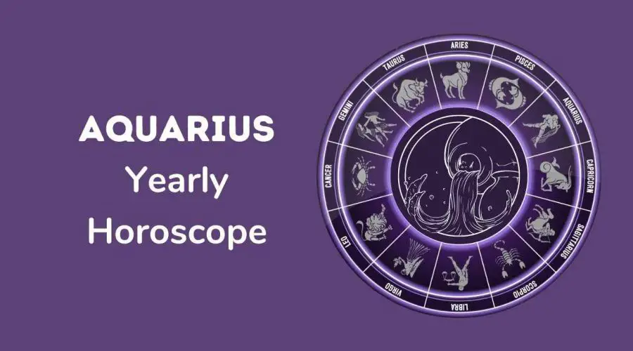 Aquarius Horoscope 2023 – Comprehensive Guide to Aquarius Yearly Prediction for 2023