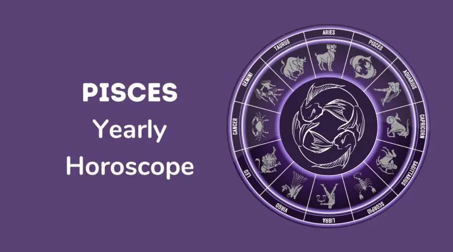 Pisces Horoscope 2023 – Comprehensive Guide to Pisces Yearly Prediction for 2023