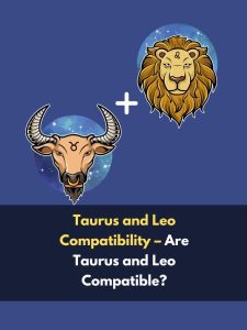 Taurus and Leo Compatibility