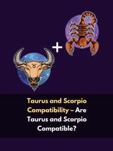 Taurus and Scorpio Compatibility