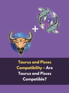 Taurus and Pisces Compatibility