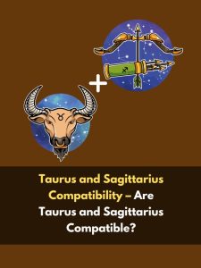 Taurus and Sagittarius Compatibility