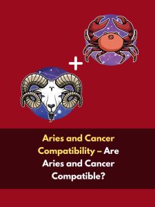 Aries and Cancer Compatibility