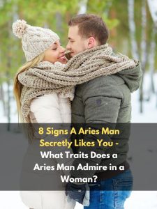 Signs A Aries Man Secretly Likes You