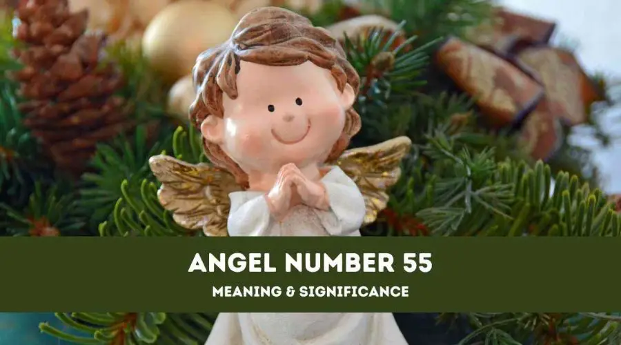 Angel Number 55 – A Complete Guide to Angel Number 55 Meaning and Significance